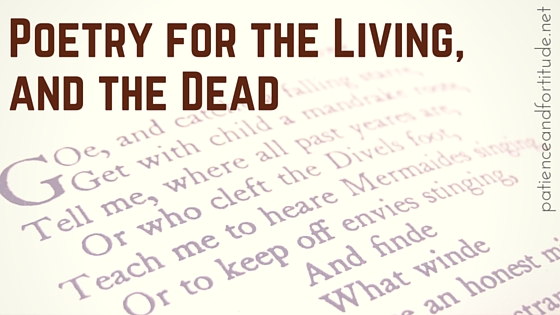 Poetry for the Living, and the Dead